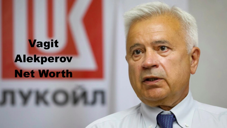 Vagit Alekperov Net Worth