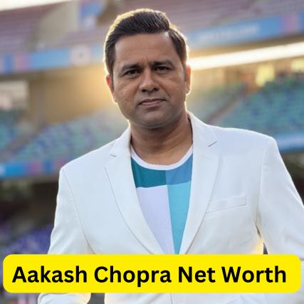 Aakash Chopra Net Worth A Deep Dive Into His Wealth and Career